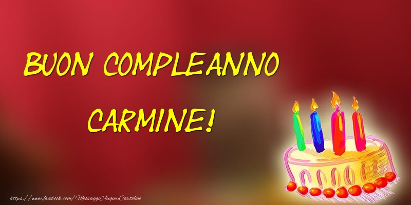 Cartoline di compleanno - Torta | Buon Compleanno Carmine!