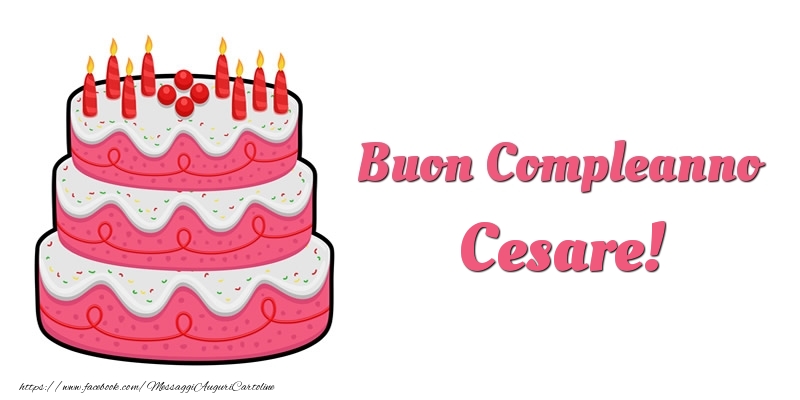Cartoline di compleanno -  Torta Buon Compleanno Cesare