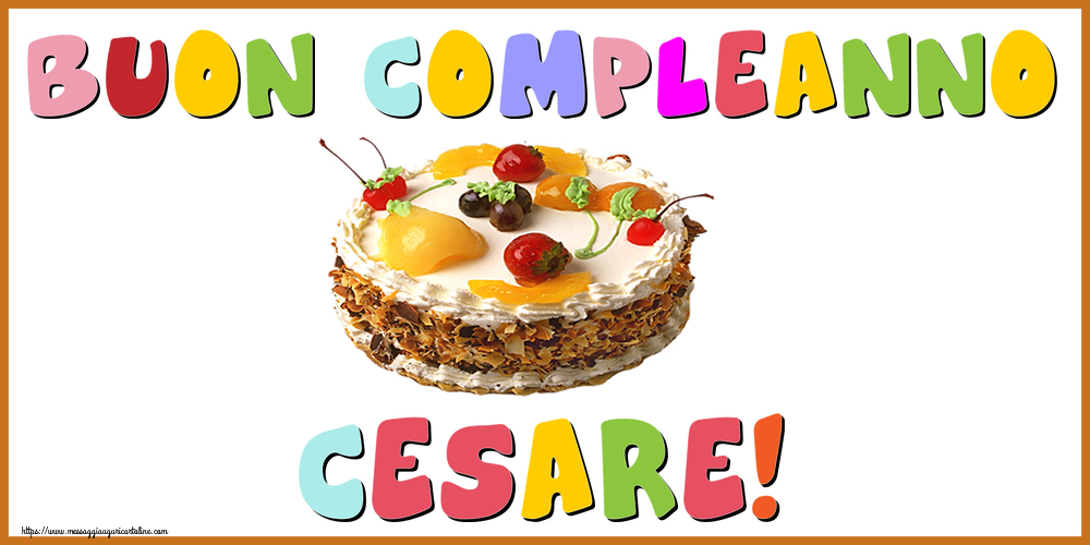 Cartoline di compleanno - Buon Compleanno Cesare!