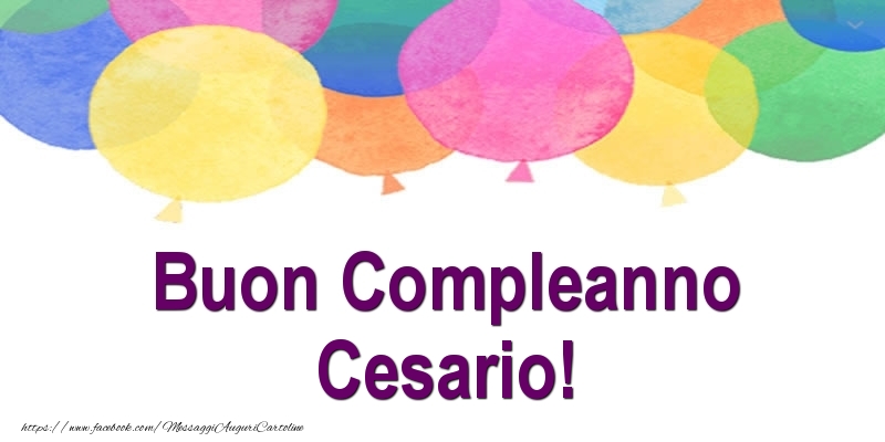 Cartoline di compleanno - Buon Compleanno Cesario!