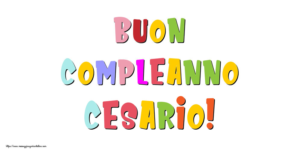 Cartoline di compleanno - Buon compleanno Cesario!