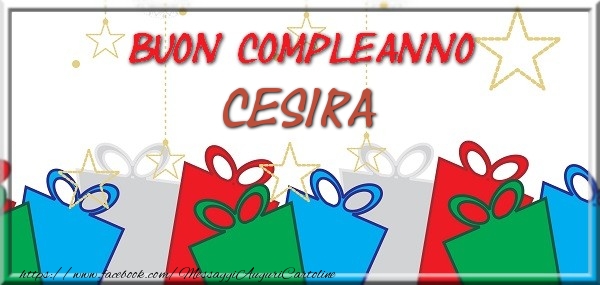 Cartoline di compleanno - Regalo | Buon compleanno Cesira