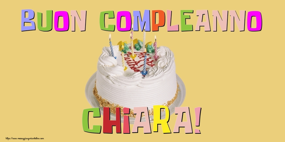 Cartoline di compleanno - Torta | Buon Compleanno Chiara!