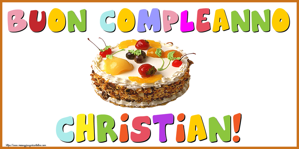 Cartoline di compleanno - Torta | Buon Compleanno Christian!