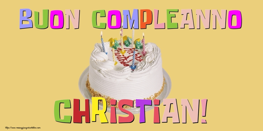 Cartoline di compleanno - Torta | Buon Compleanno Christian!