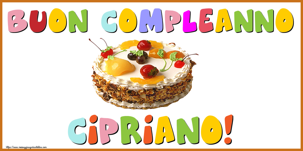 Cartoline di compleanno - Torta | Buon Compleanno Cipriano!