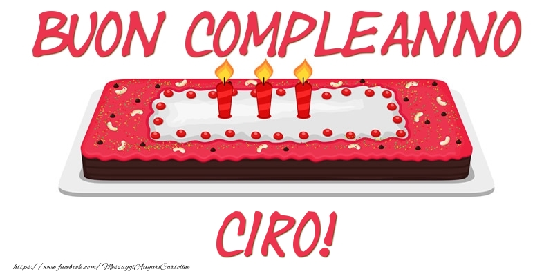 Cartoline di compleanno - Buon Compleanno Ciro!