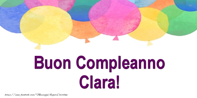 Cartoline di compleanno - Palloncini | Buon Compleanno Clara!