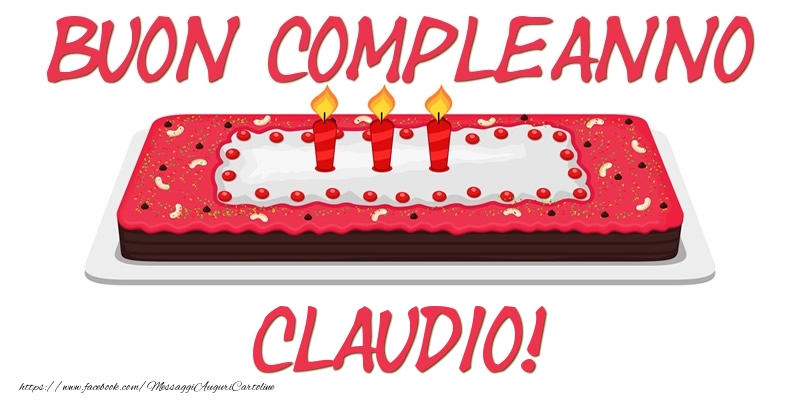  Cartoline di compleanno - Torta | Buon Compleanno Claudio!