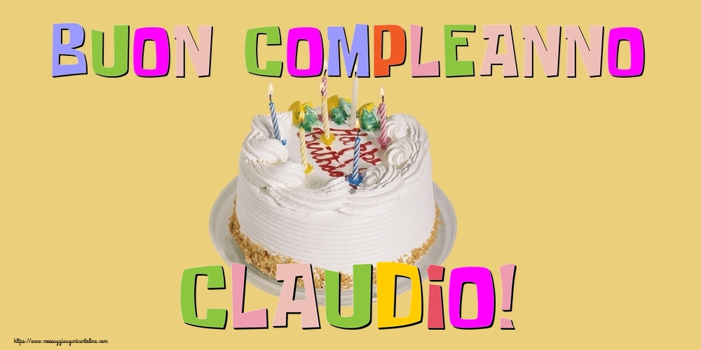  Cartoline di compleanno - Torta | Buon Compleanno Claudio!