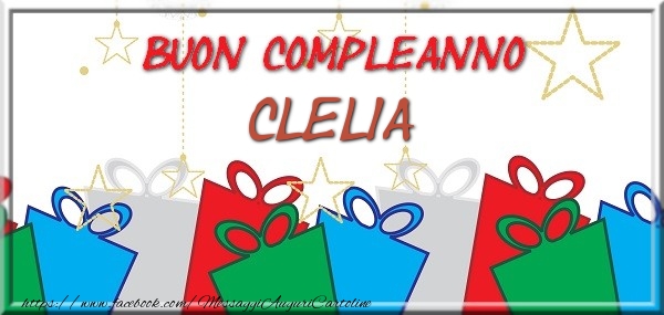 Cartoline di compleanno - Regalo | Buon compleanno Clelia