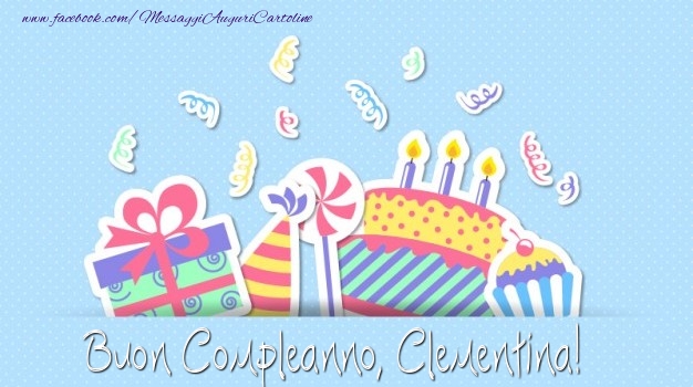 Cartoline di compleanno - Regalo & Torta | Buon Compleanno, Clementina!