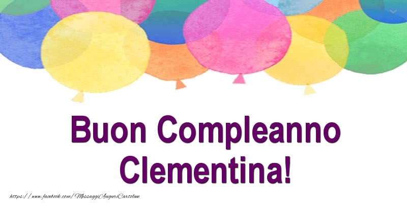 Cartoline di compleanno - Buon Compleanno Clementina!