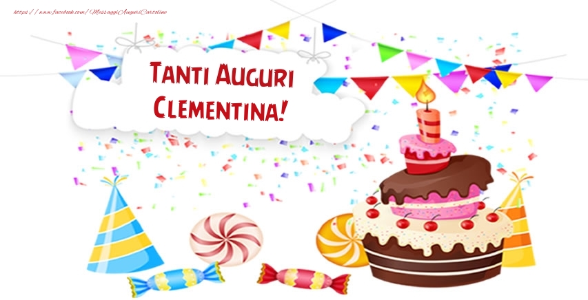 Cartoline di compleanno - Torta | Tanti Auguri Clementina!