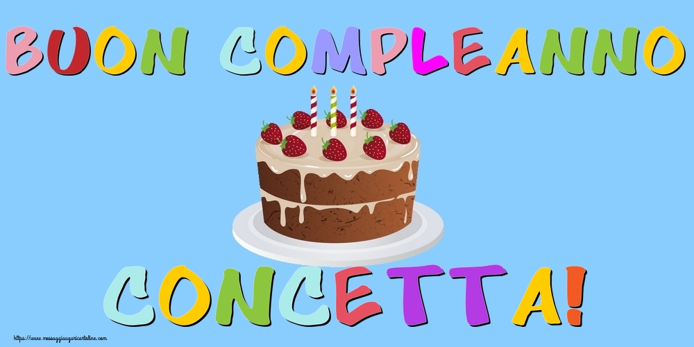 Cartoline di compleanno - Torta | Buon Compleanno Concetta!