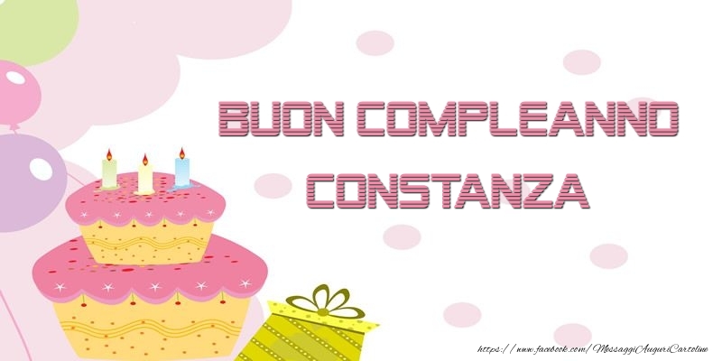 Cartoline di compleanno - Palloncini & Regalo & Torta | Buon Compleanno Constanza