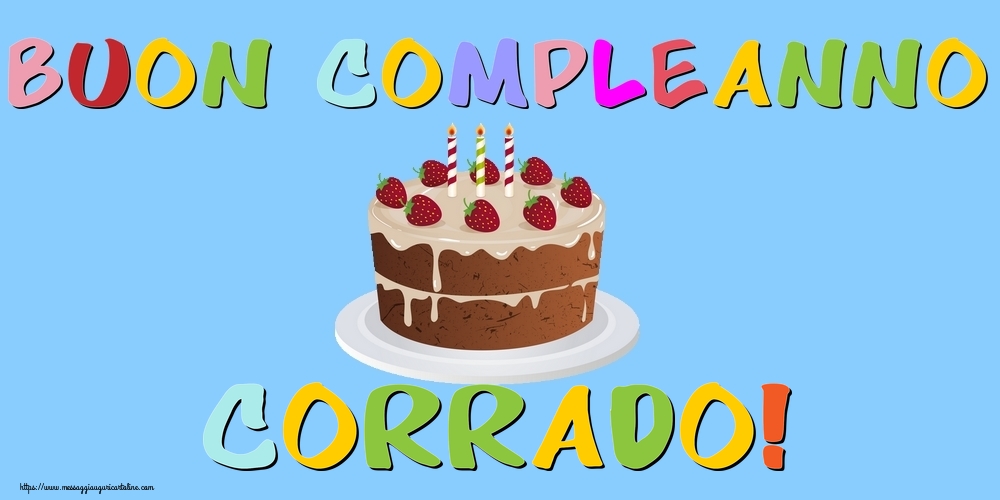 Cartoline di compleanno - Torta | Buon Compleanno Corrado!