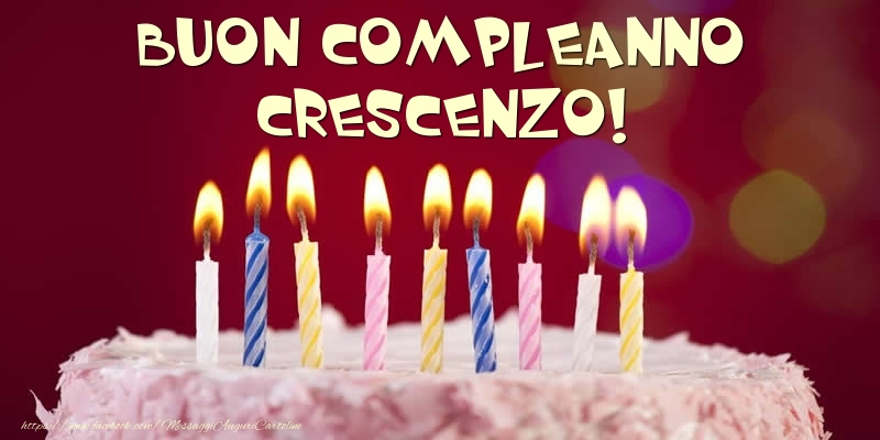 Cartoline di compleanno -  Torta - Buon compleanno, Crescenzo!