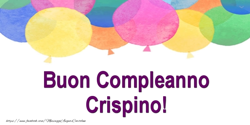 Cartoline di compleanno - Palloncini | Buon Compleanno Crispino!