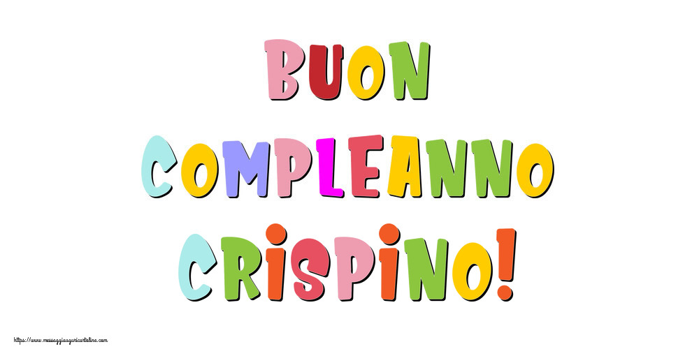 Cartoline di compleanno - Messaggi | Buon compleanno Crispino!
