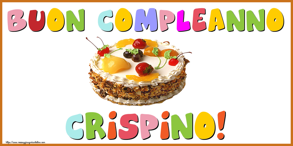 Cartoline di compleanno - Torta | Buon Compleanno Crispino!