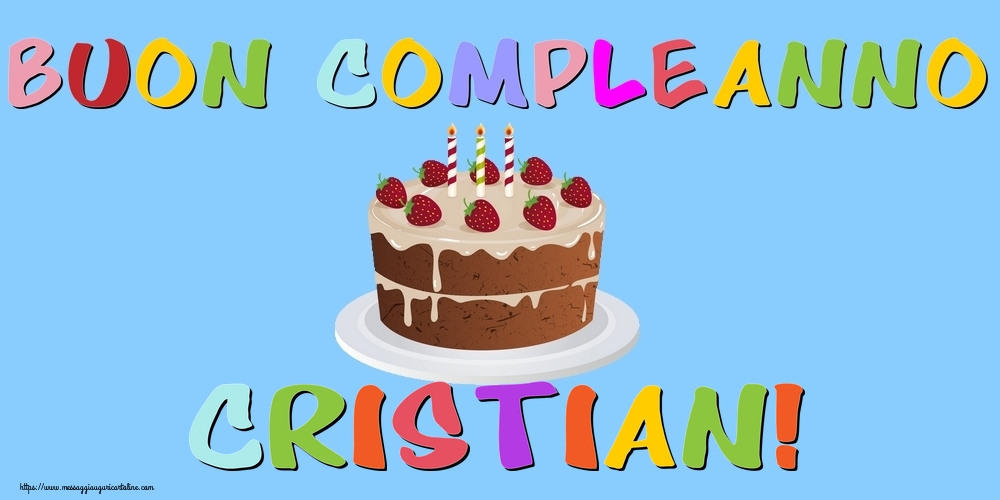 Cartoline di compleanno - Torta | Buon Compleanno Cristian!