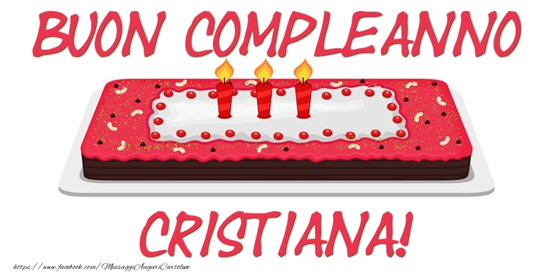 Cartoline di compleanno - Buon Compleanno Cristiana!