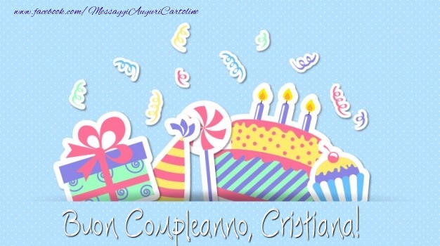 Cartoline di compleanno - Regalo & Torta | Buon Compleanno, Cristiana!