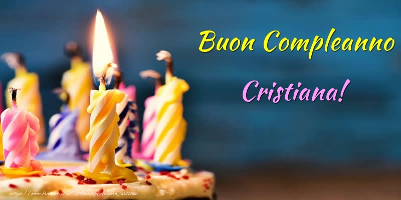 Cartoline di compleanno - Torta | Buon Compleanno Cristiana!