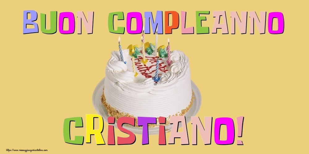 Cartoline di compleanno - Buon Compleanno Cristiano!
