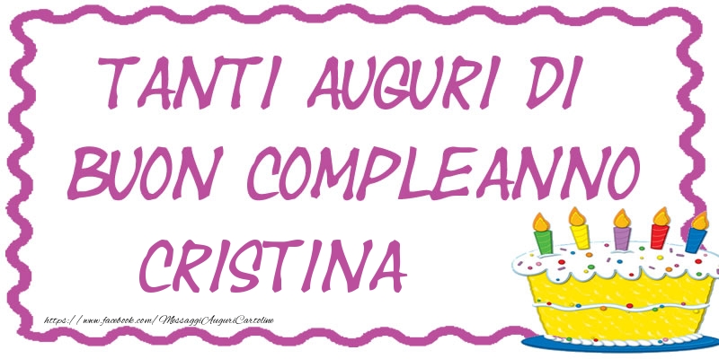 Cartoline di compleanno - Torta | Tanti Auguri di Buon Compleanno Cristina