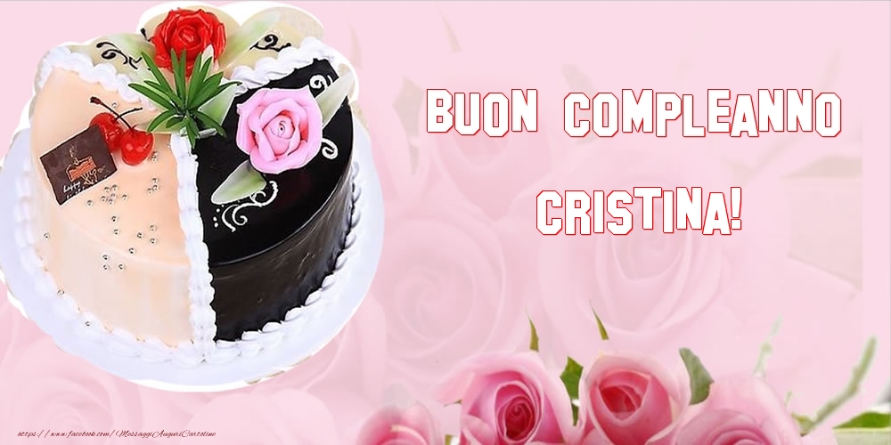 Cartoline di compleanno - Torta | Buon Compleanno Cristina!
