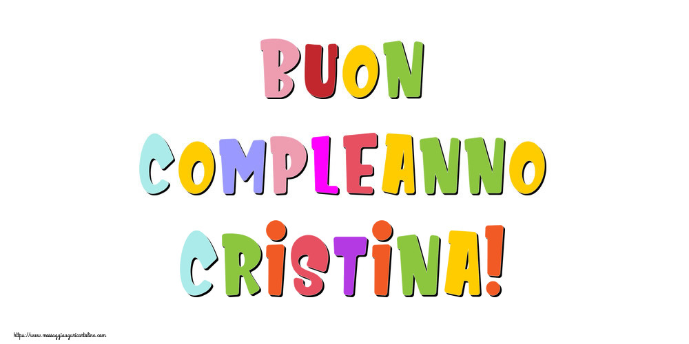  Cartoline di compleanno - Messaggi | Buon compleanno Cristina!