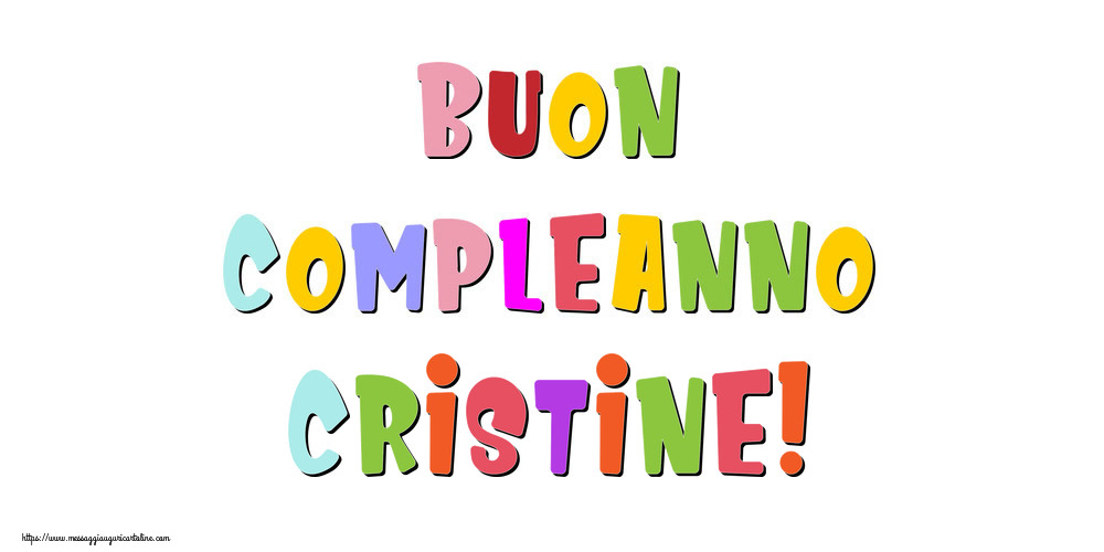 Cartoline di compleanno - Buon compleanno Cristine!