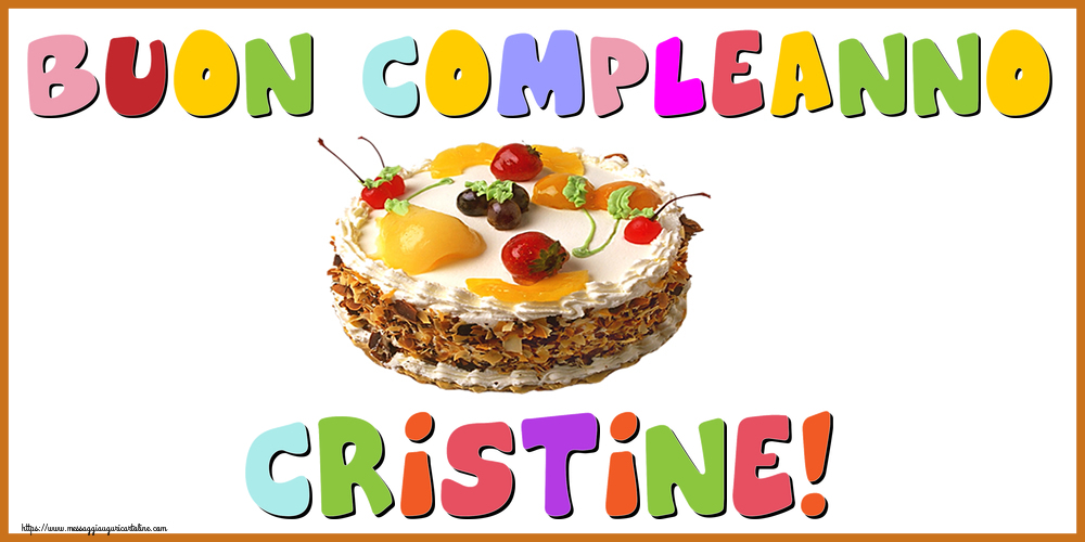 Cartoline di compleanno - Torta | Buon Compleanno Cristine!