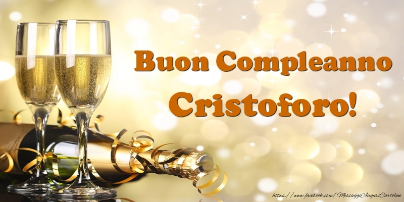 Cartoline di compleanno - Champagne | Buon Compleanno Cristoforo!