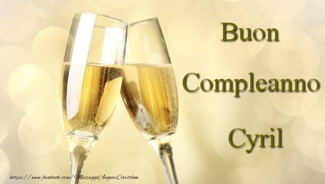 Cartoline di compleanno - Champagne | Buon Compleanno Cyril