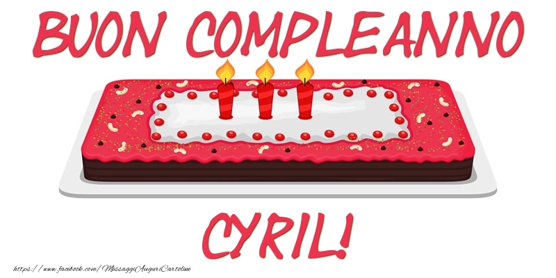 Cartoline di compleanno - Torta | Buon Compleanno Cyril!