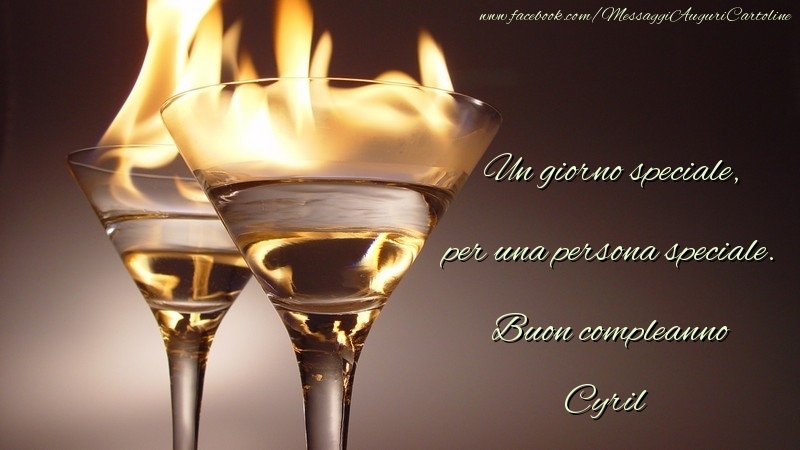 Cartoline di compleanno - Champagne | Un giorno speciale, per una persona speciale. Buon compleanno Cyril