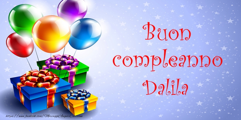 Cartoline di compleanno - Palloncini & Regalo | Buon compleanno Dalila