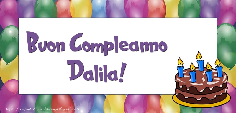 Cartoline di compleanno - Palloncini & Torta | Buon Compleanno Dalila