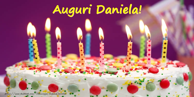 Cartoline di compleanno - Torta | Auguri Daniela!