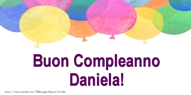 Cartoline di compleanno - Palloncini | Buon Compleanno Daniela!