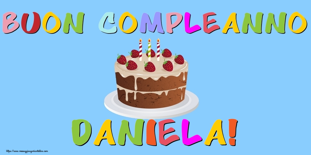 Cartoline di compleanno - Buon Compleanno Daniela!