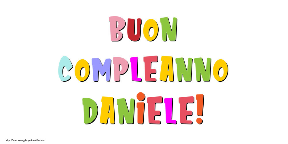 Cartoline di compleanno - Messaggi | Buon compleanno Daniele!