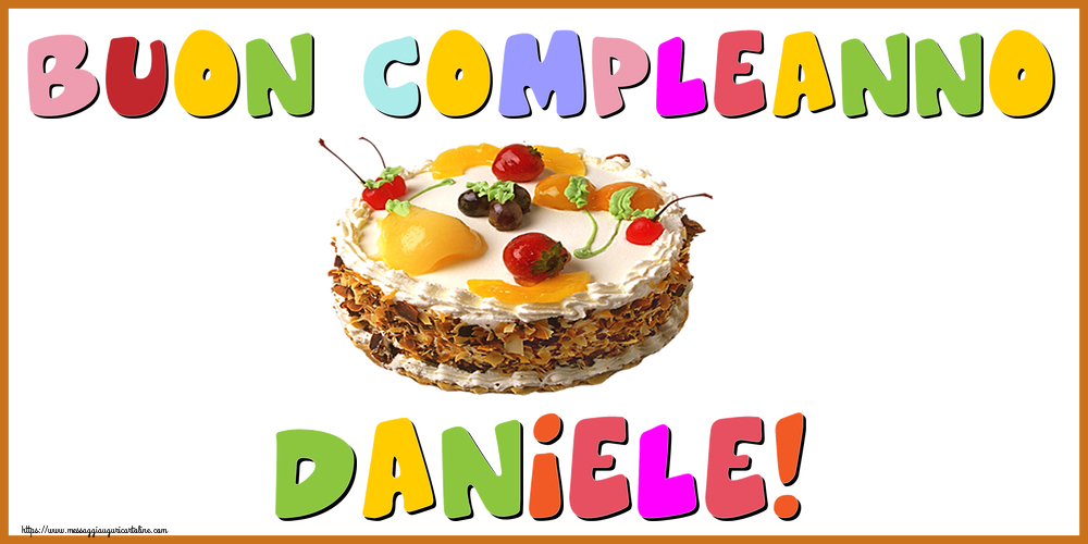Cartoline di compleanno - Torta | Buon Compleanno Daniele!