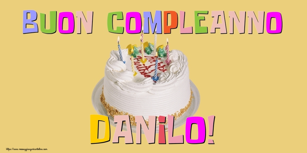 Cartoline di compleanno - Buon Compleanno Danilo!