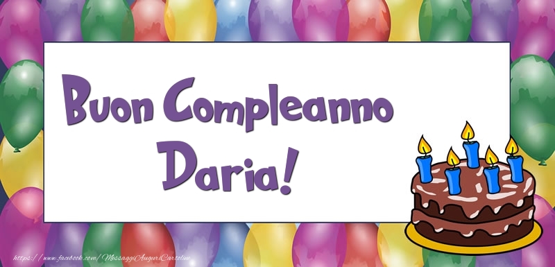 Cartoline di compleanno - Palloncini & Torta | Buon Compleanno Daria