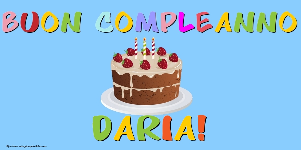Cartoline di compleanno - Torta | Buon Compleanno Daria!