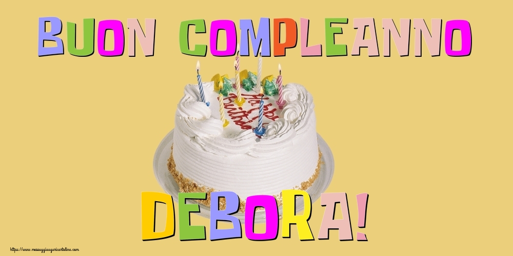 Cartoline di compleanno - Buon Compleanno Debora!